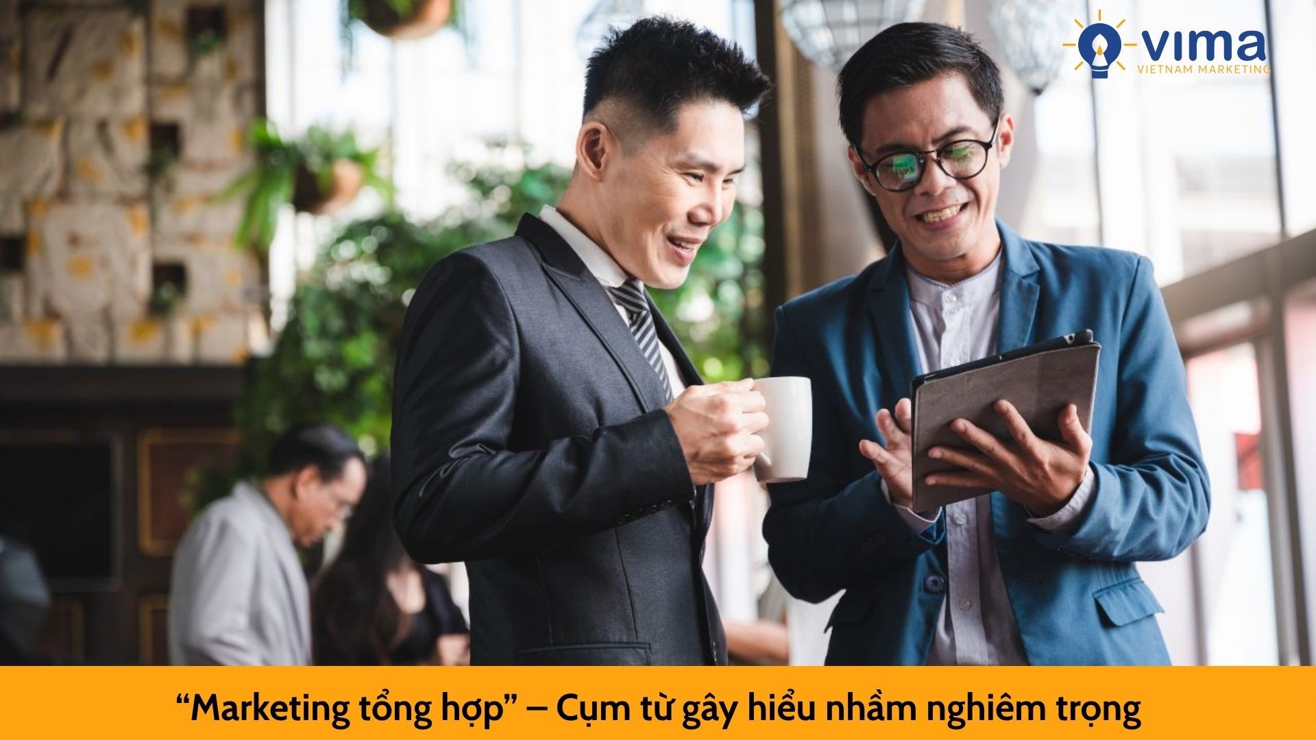 “Marketing tổng hợp” – Cụm từ gây hiểu nhầm nghiêm trọng
